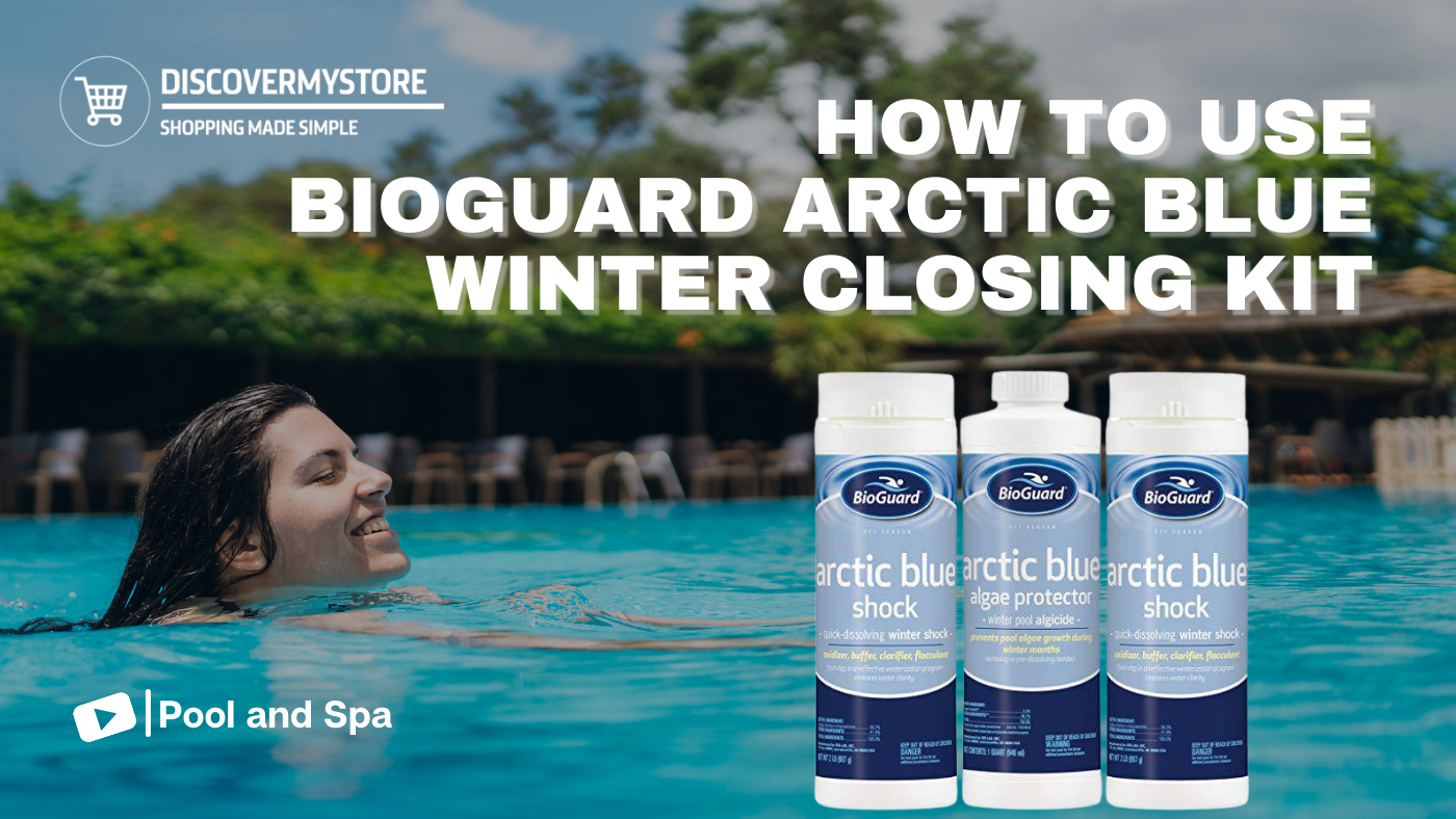 How to Use BioGuard Arctic Blue Winter Closing Kit How to Use BioGuard Arctic Blue Winter Closing Kit