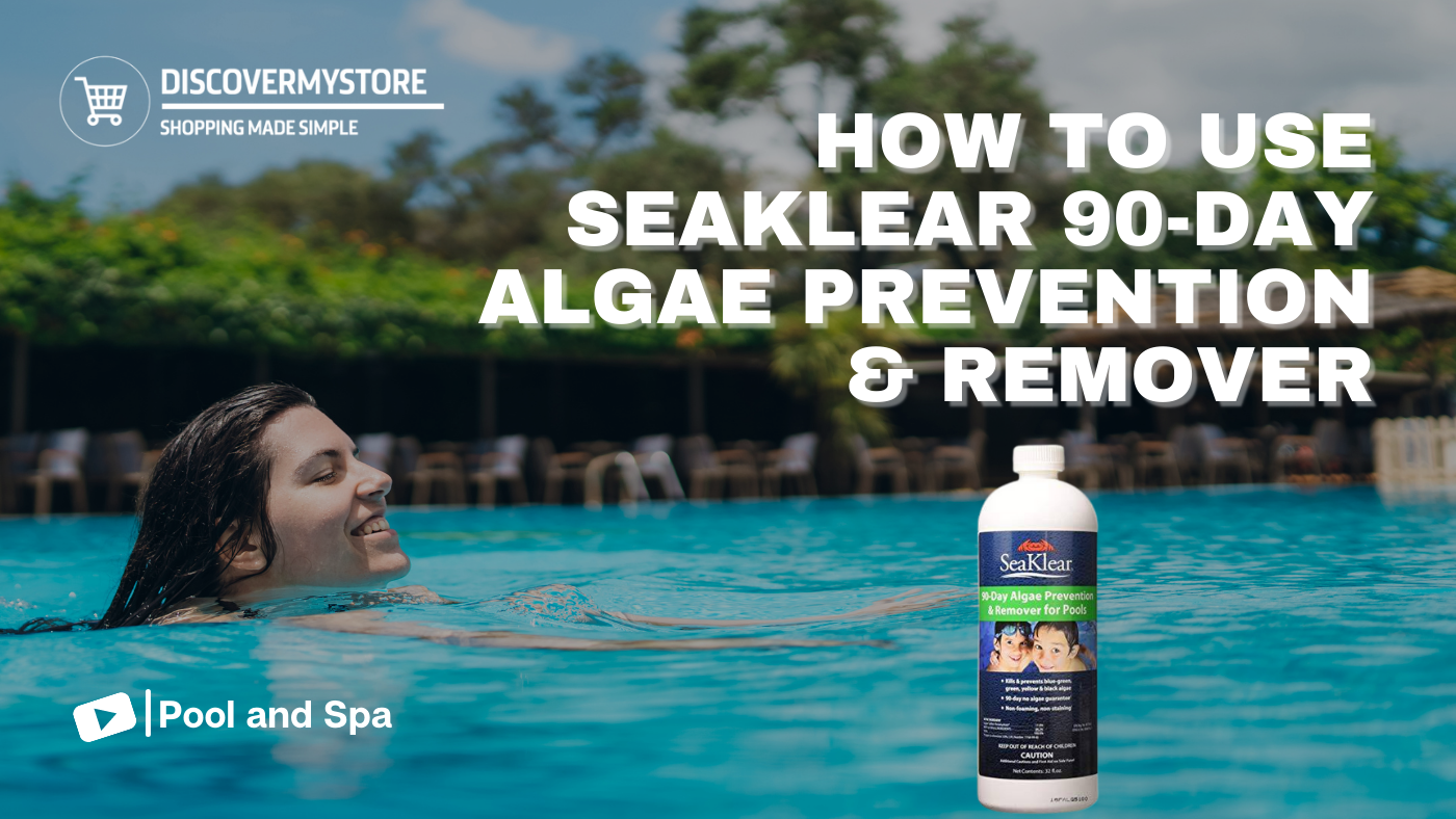 How to Use SeaKlear 90Day Algae Prevention & Remover
