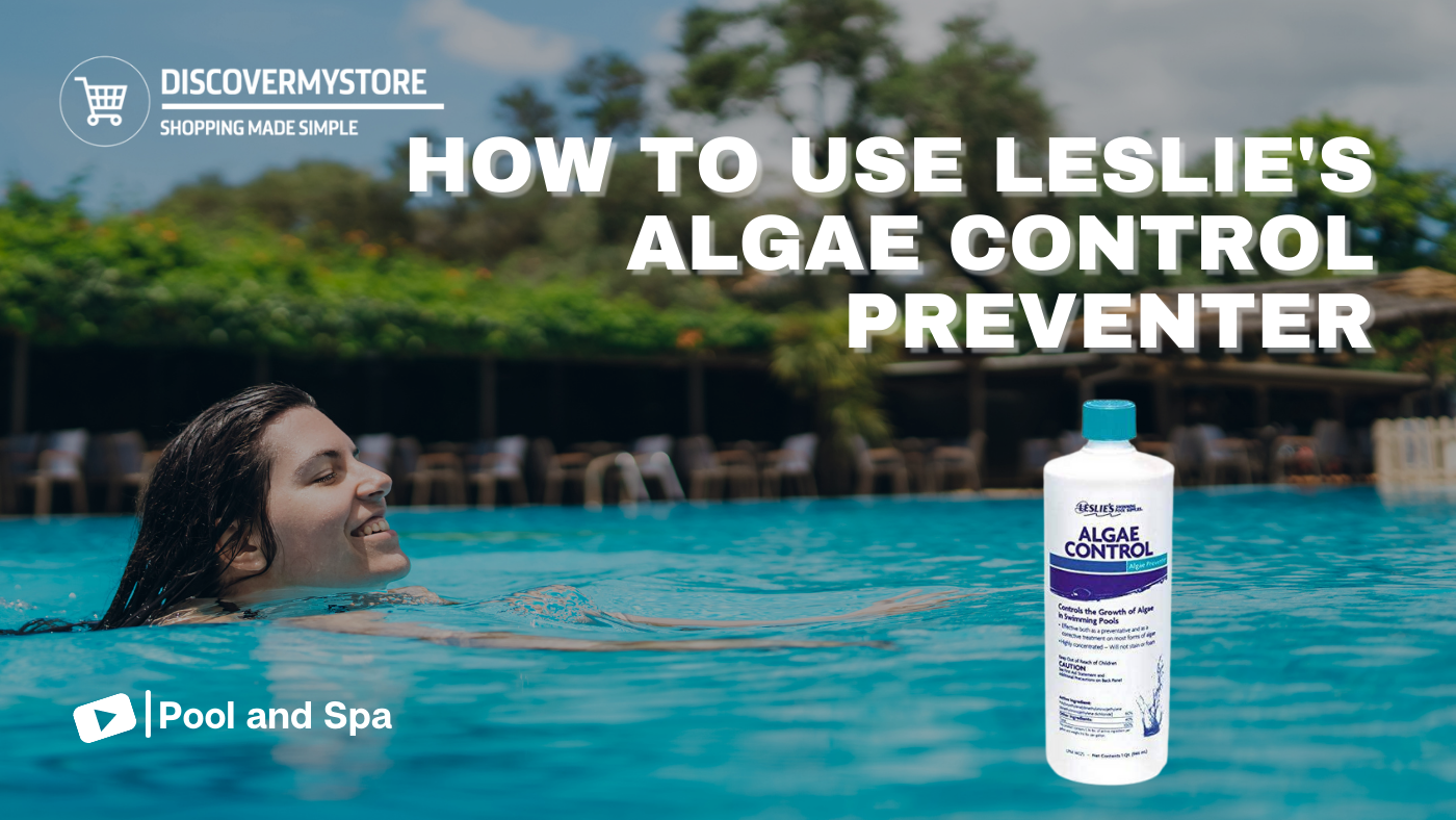 How to Use Leslie's Algae Control Preventer How to Use Leslie's Algae Control Preventer
