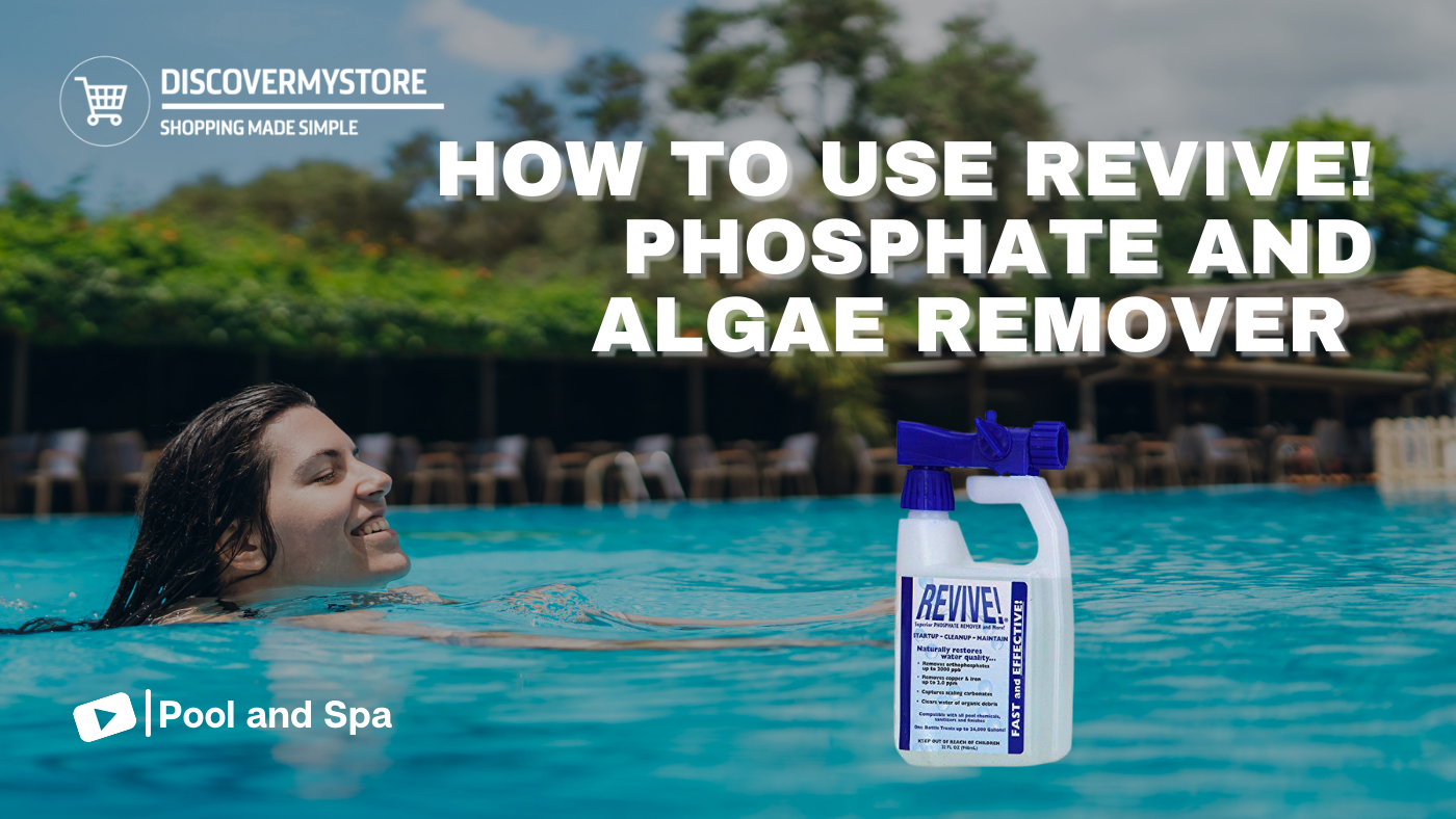 How to Use REVIVE! Swimming Pool Phosphate and Algae Remover Chemical How to Use REVIVE! Swimming Pool Phosphate and Algae Remover Chemical