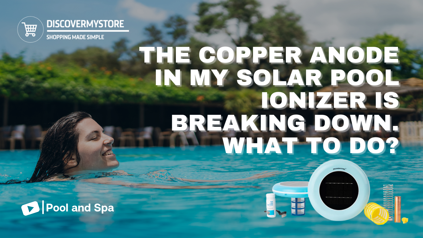 The Copper Anode in My Solar Pool Ionizer is Breaking Down. What to Do? The Copper Anode in My Solar Pool Ionizer is Breaking Down. What to Do?