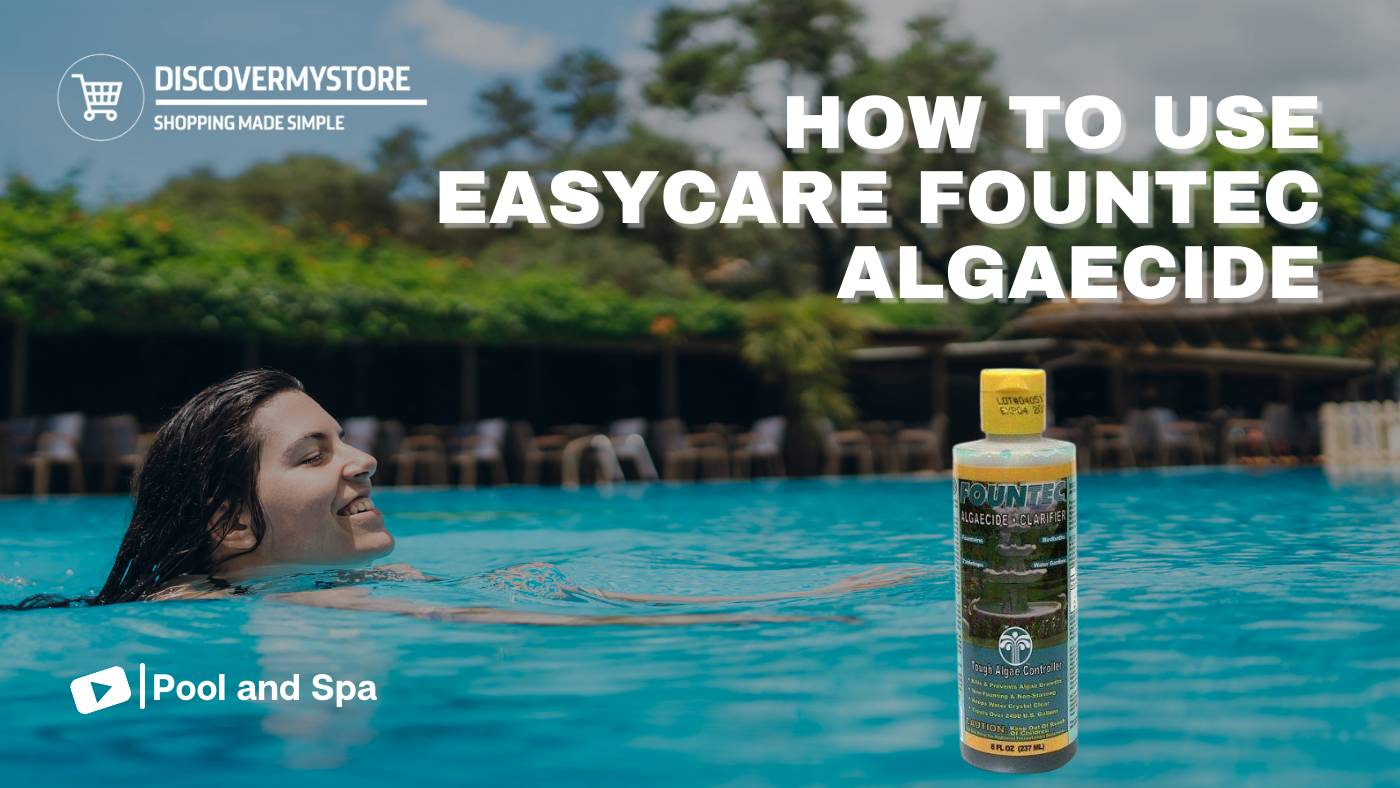How to Use EasyCare FounTec Algaecide and Clarifier How to Use EasyCare FounTec Algaecide and Clarifier