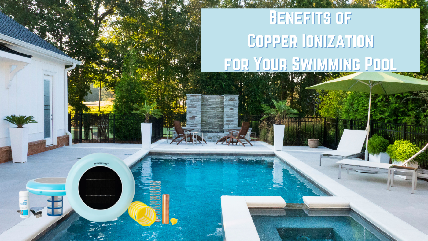 Benefits of Copper Ionization for Your Swimming Pool Benefits of Copper Ionization for Your Swimming Pool