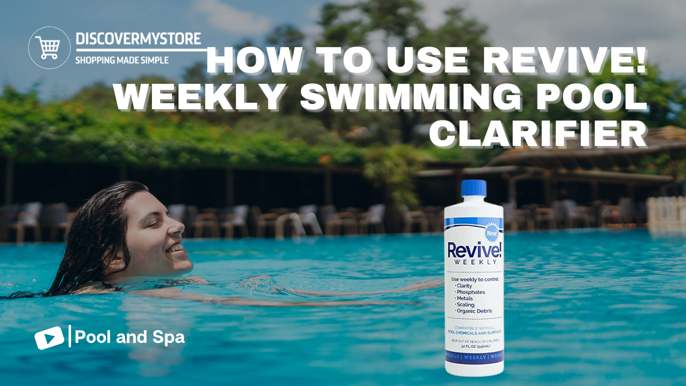 How to Use Revive! Weekly Swimming Pool Clarifier and Water Cleaning Treatment How to Use Revive! Weekly Swimming Pool Clarifier and Water Cleaning Treatment