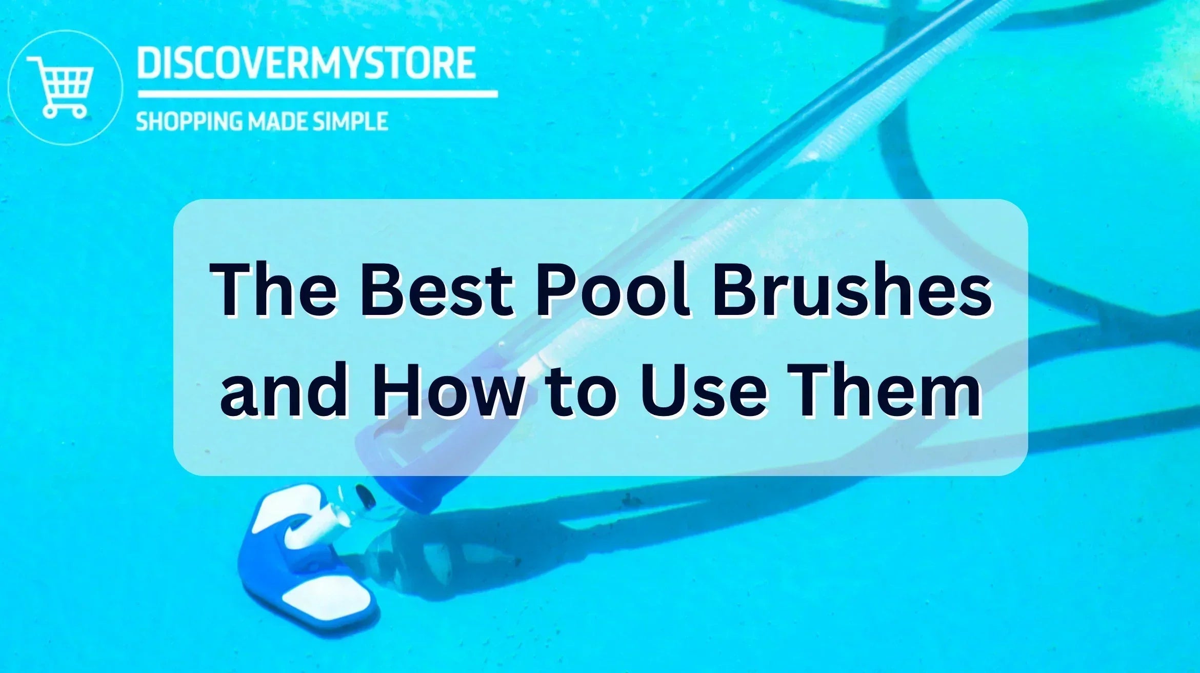 The Best Pool Brushes and How to Use Them The Best Pool Brushes and How to Use Them