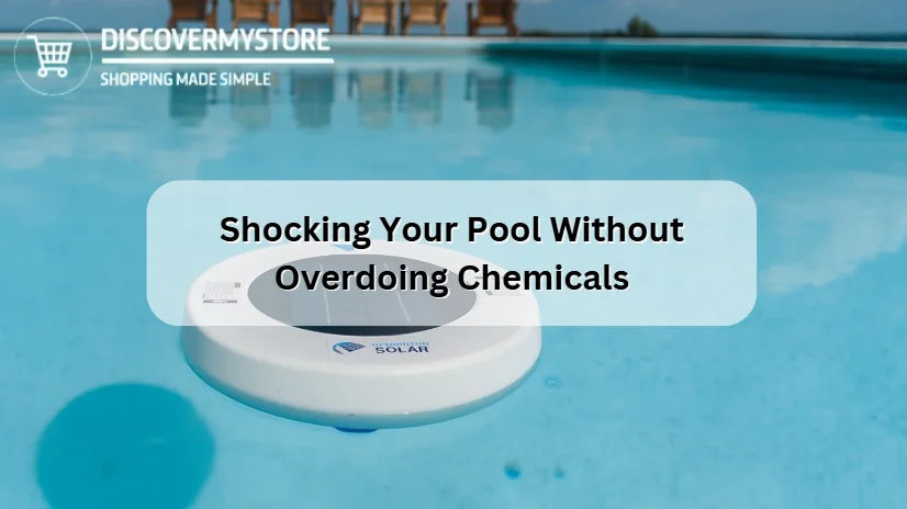 Shocking Your Pool Without Overdoing Chemicals Shocking Your Pool Without Overdoing Chemicals