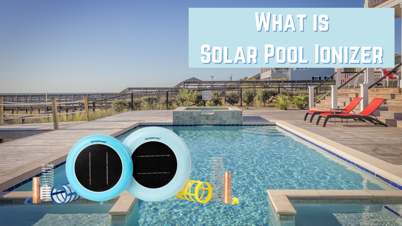 What is Solar Pool Ionizer 
