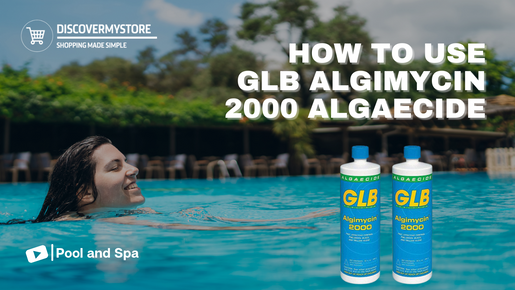 How to Use GLB Algimycin 2000 Algaecide for Swimming Pools