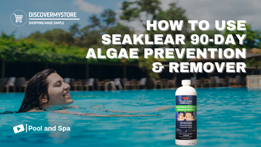 How to Use SeaKlear 90-Day Algae Prevention & Remover