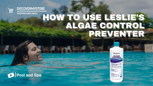 How to Use Leslie's Algae Control Preventer