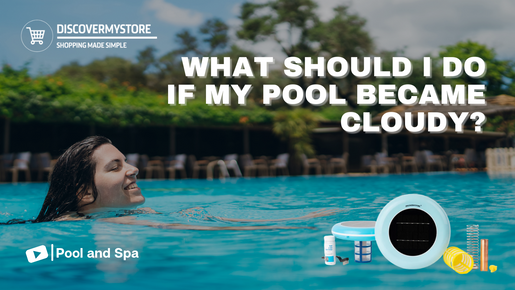 What Should I Do if My Pool Became Cloudy?