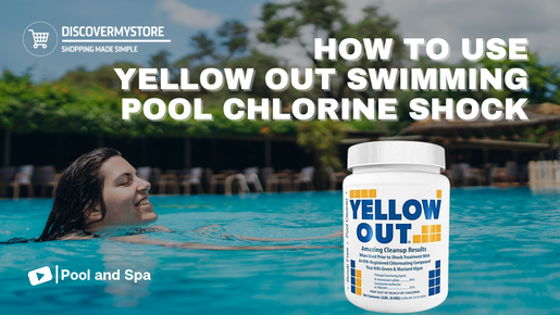 How to Use Yellow Out Swimming Pool Chlorine Shock