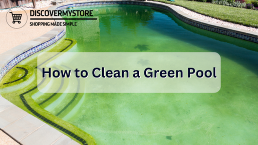 How to Clean a Green Pool