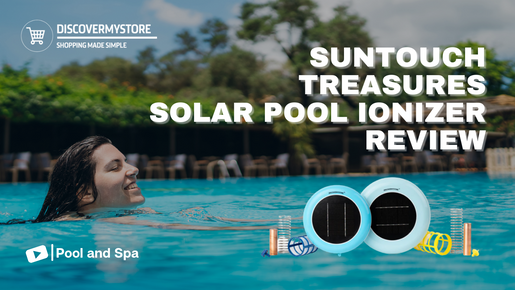 SUNTOUCH TREASURES Solar Pool Ionizer Review