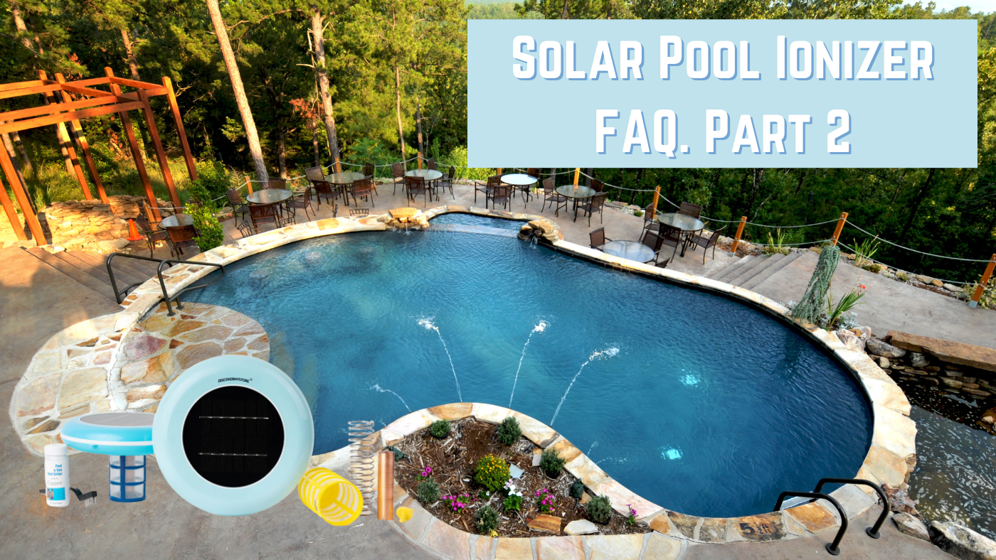 Solar Pool Ionizer FAQ Part 2 