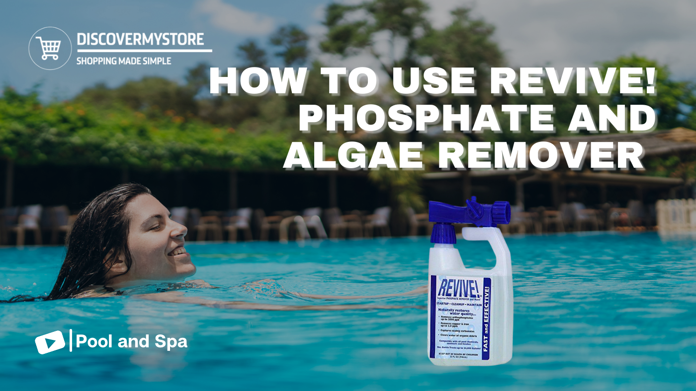 How to Use REVIVE! Swimming Pool Phosphate and Algae Remover Chemical 