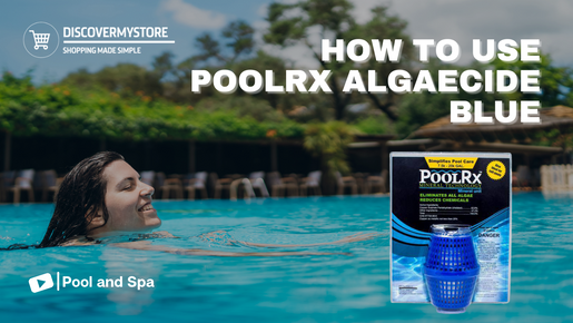 How to Use PoolRX Algaecide Blue