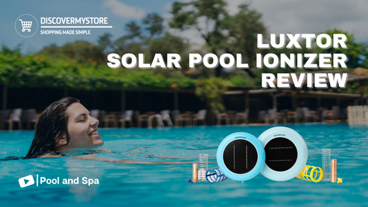 LUXTOR Solar Pool Ionizer Review