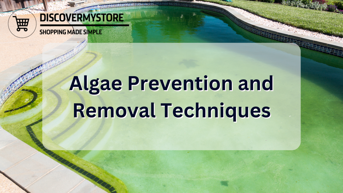 Algae Prevention and Removal Techniques 