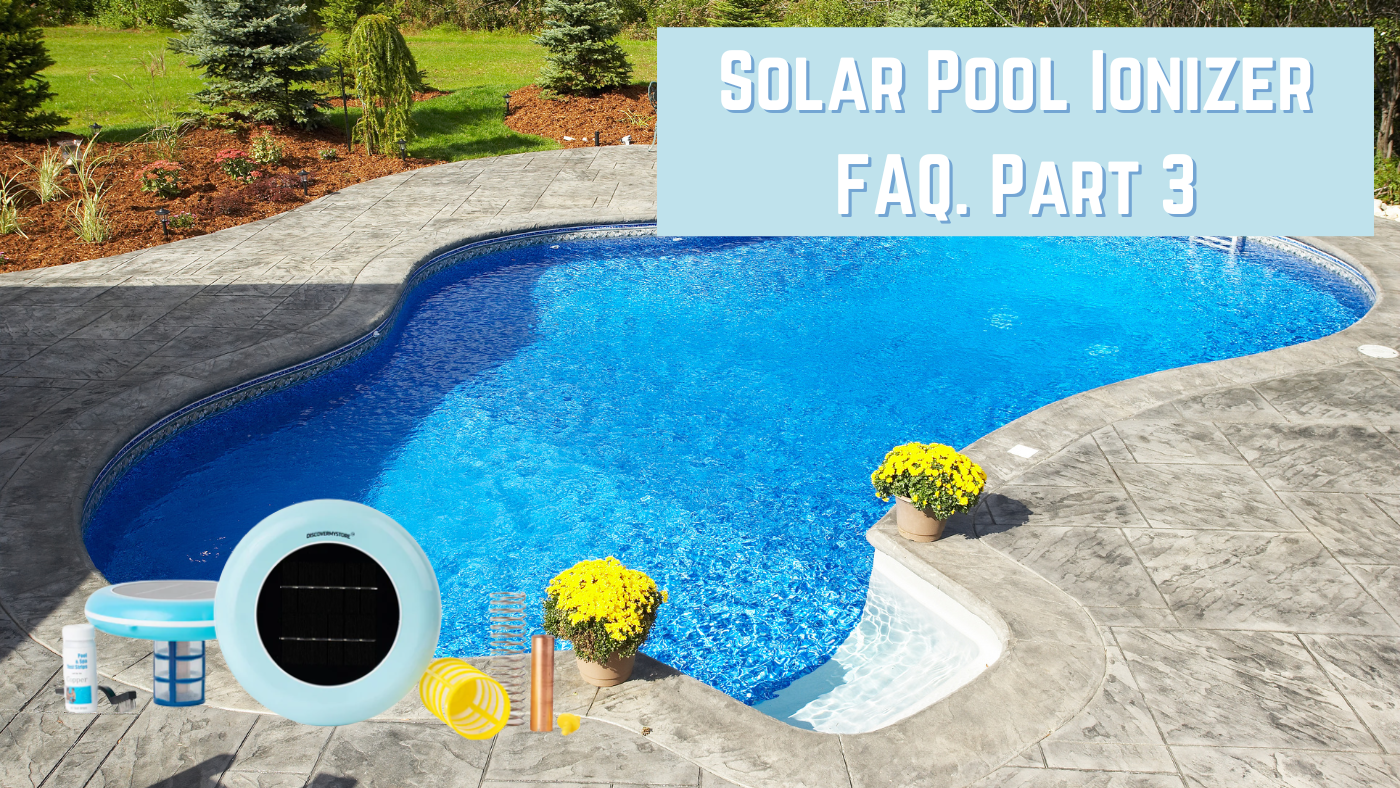 Solar Pool Ionizer FAQ Part 3 