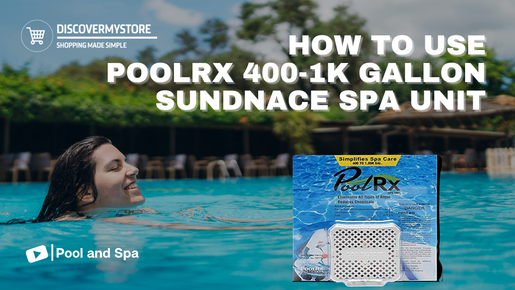 How to Use PoolRx 400-1K Gallon Sundnace Spa Unit