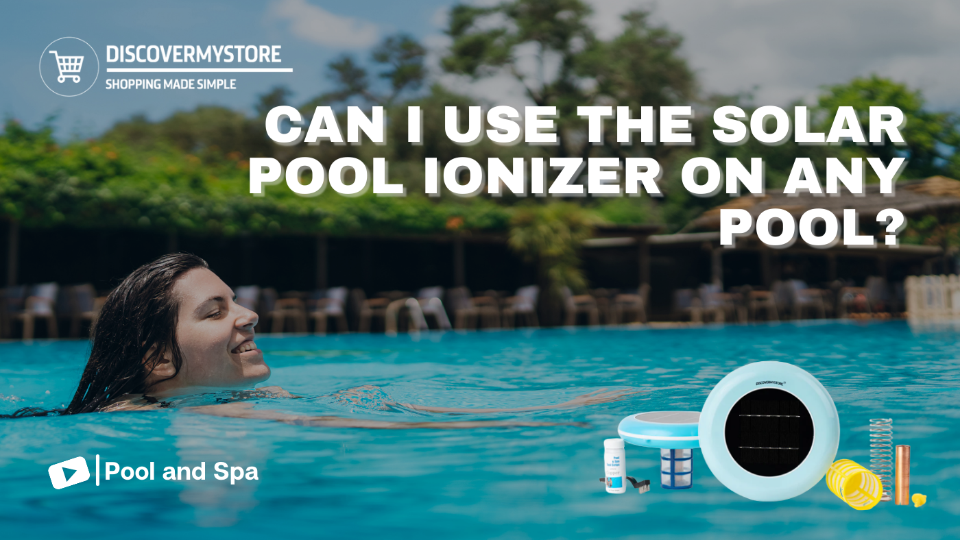 Can I Use the Solar Pool Ionizer on Any Pool? 