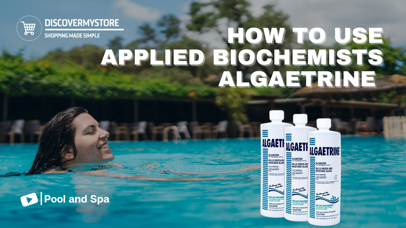 How to Use Applied Biochemists Algaetrine for Swimming Pool 