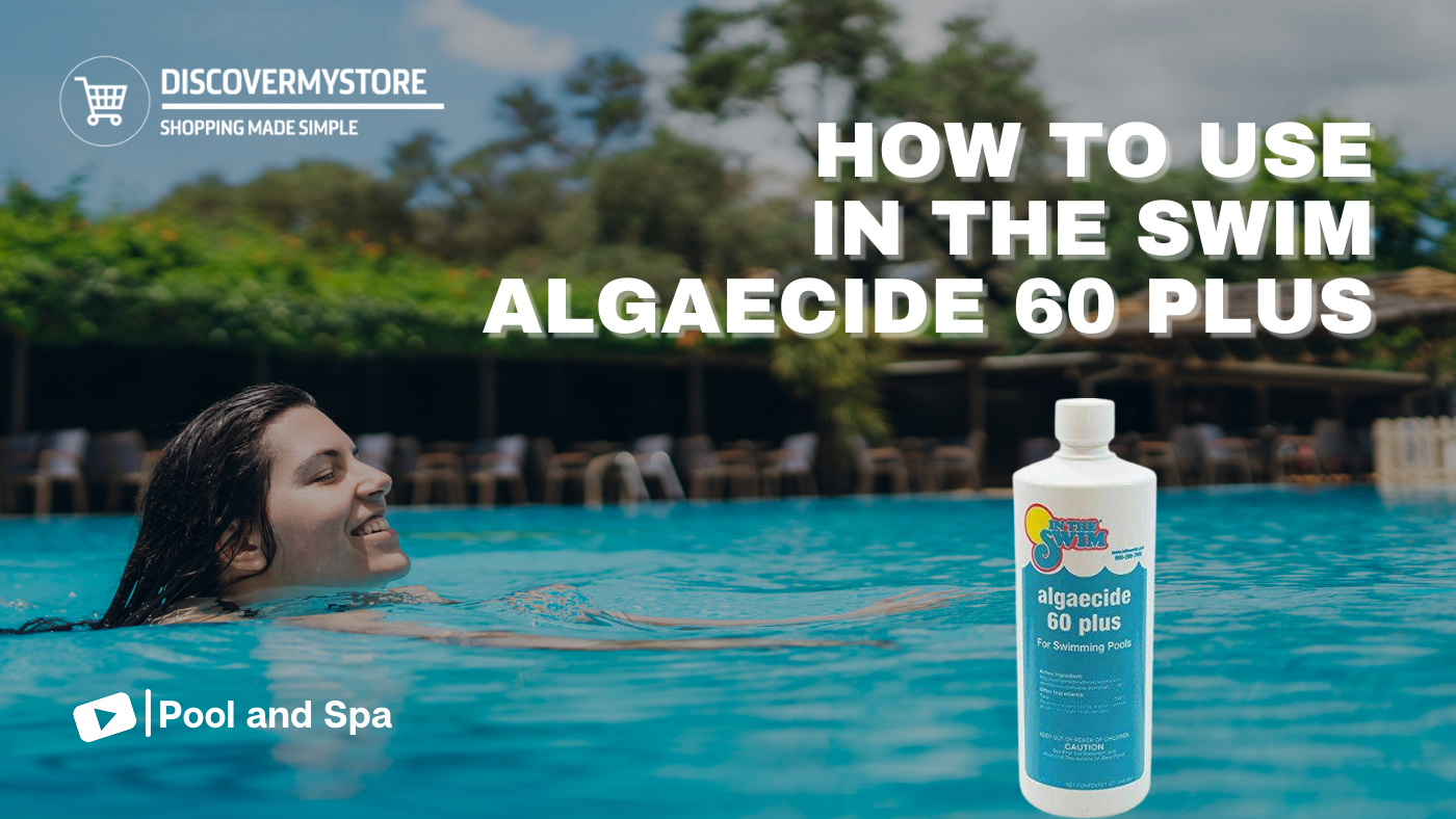 How to Use In The Swim Swimming Pool Algaecide 60 Plus 