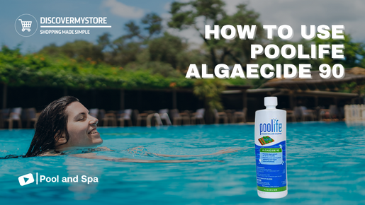 How to Use Poolife Algaecide 90