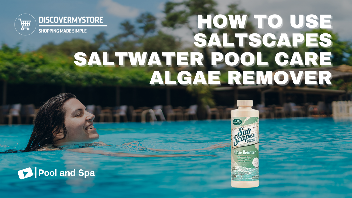 How to Use SaltScapes Saltwater Pool Care - Algae Remover 