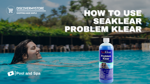 How to Use SeaKlear Problem Klear