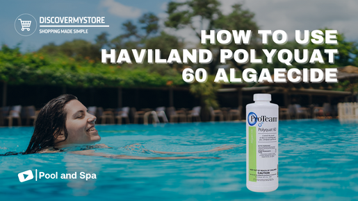 How to Use Haviland Polyquat 60 Algaecide