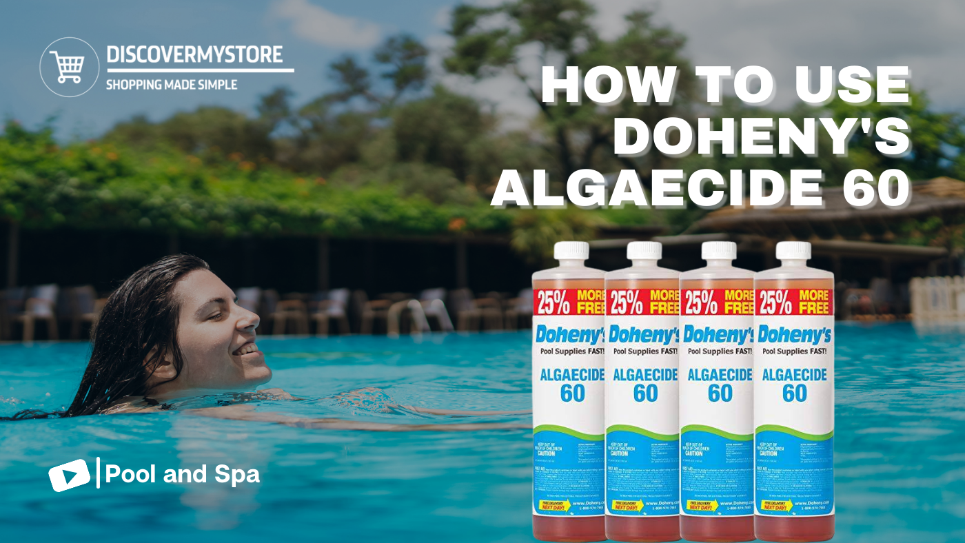 How to Use Doheny's Algaecide 60 