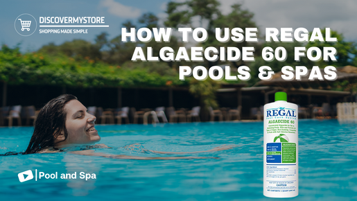 How to Use Regal Algaecide 60 for Swimming Pools & Spas