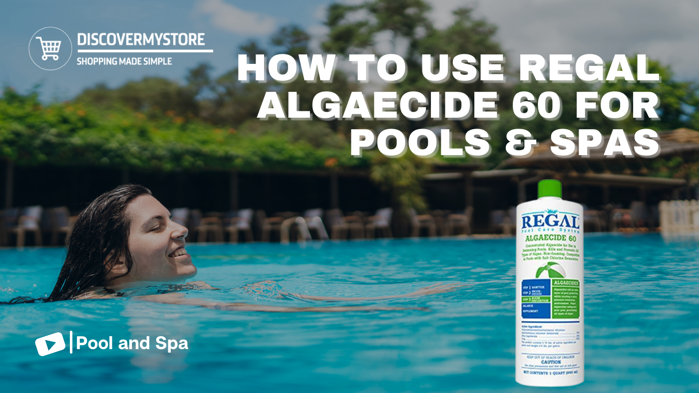 How to Use Regal Algaecide 60 for Swimming Pools & Spas 