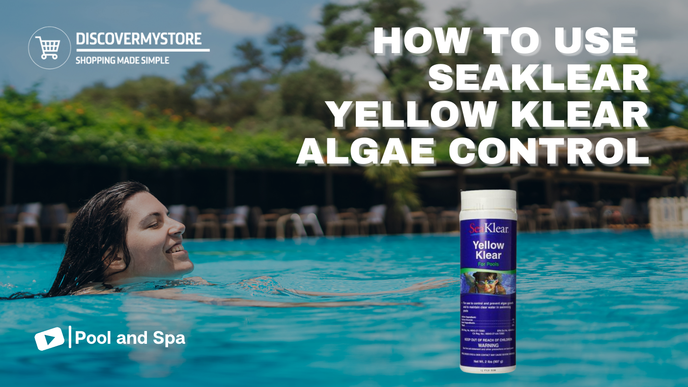 How to Use SeaKlear Yellow Klear Algae Control 