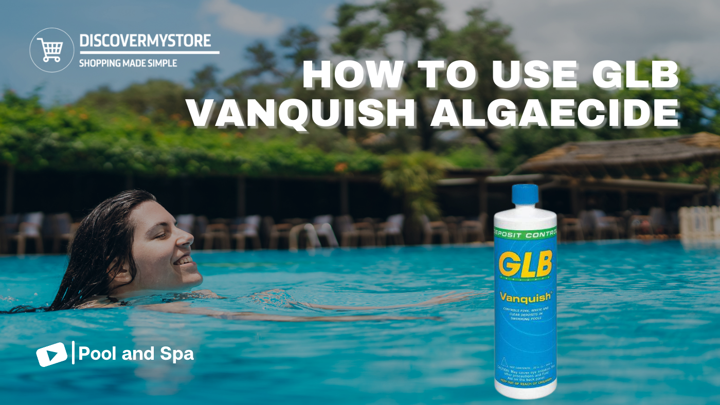 How to Use GLB Vanquish Algaecide for Swimming Pool 