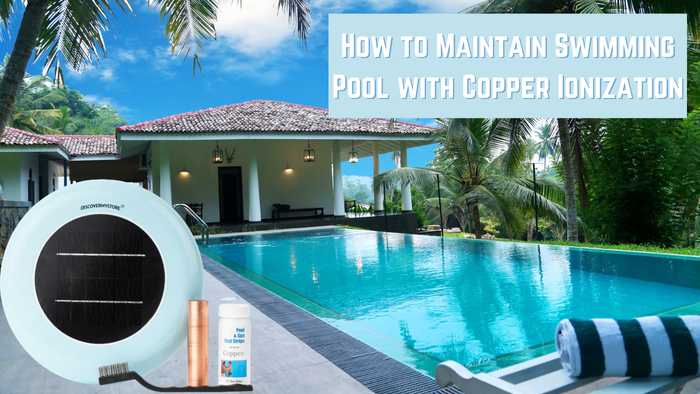 How to Maintain Swimming Pool with Copper Ionization 