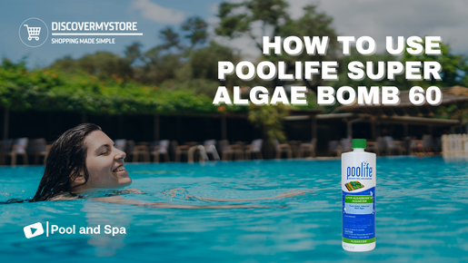 How to Use Poolife Super Algae Bomb 60