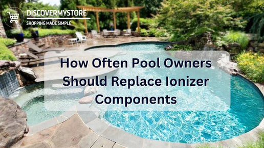 How Often Pool Owners Should Replace Ionizer Components