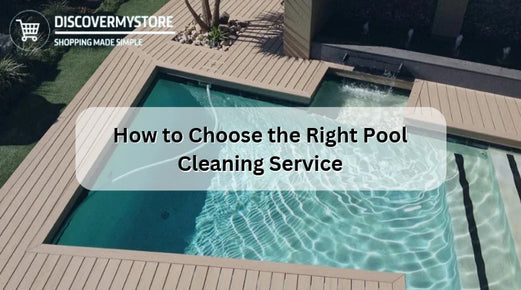 Comment choisir le bon service de nettoyage de piscine