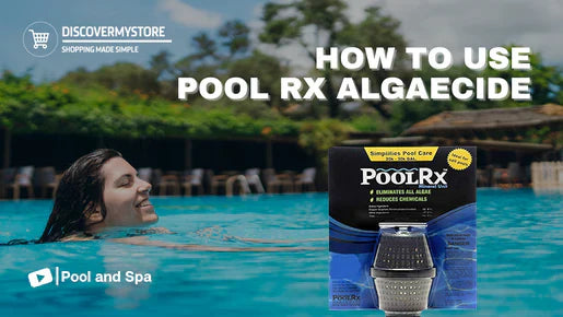 How to Use Pool RX 101066 Algaecide 