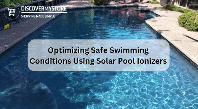 Optimización de condiciones seguras para nadar con ionizadores solares para piscinas 