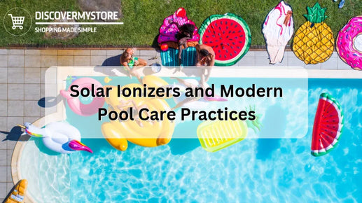 Solar Ionizers and Modern Pool Care Practices