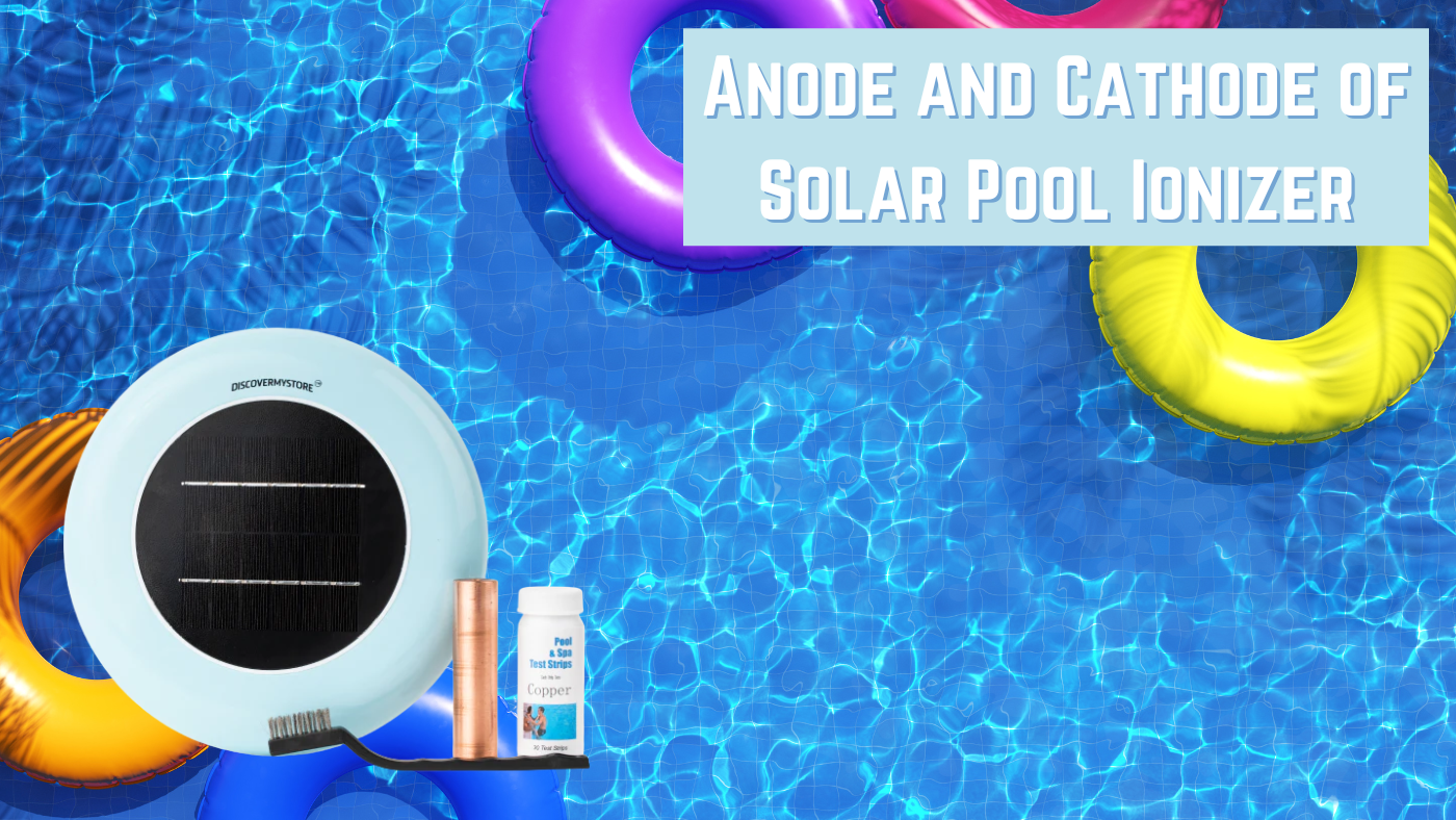 Anode and Cathode of Solar Pool Ionizer 