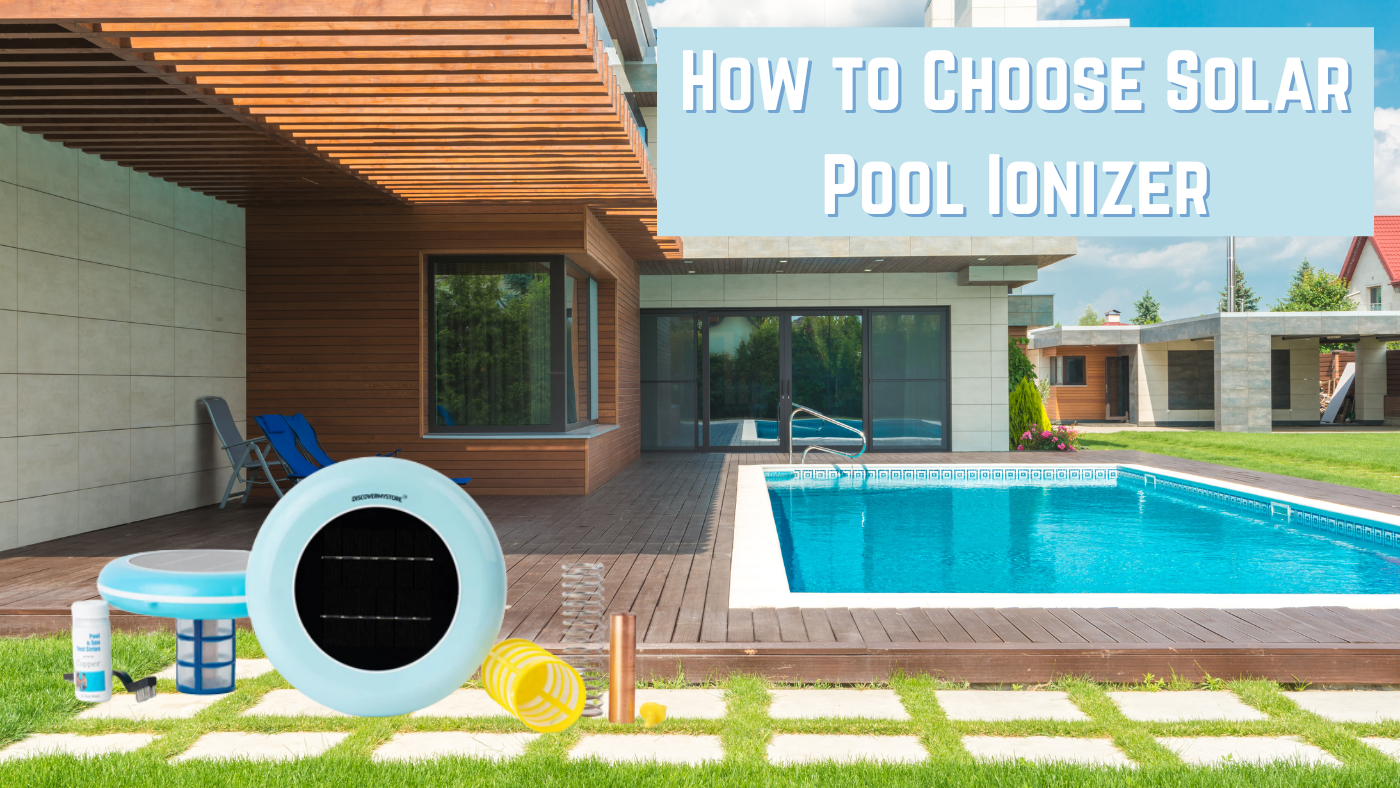 How to Choose Solar Pool Ionizer 