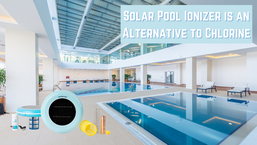 Solar Pool Ionizer is an Alternative to Chlorine