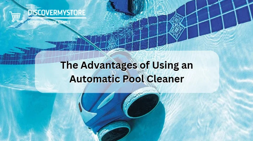 Les avantages de l'utilisation d'un nettoyeur de piscine automatique 
